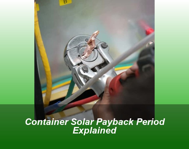 Container Solar Payback Period Explained